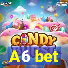 A6 bet